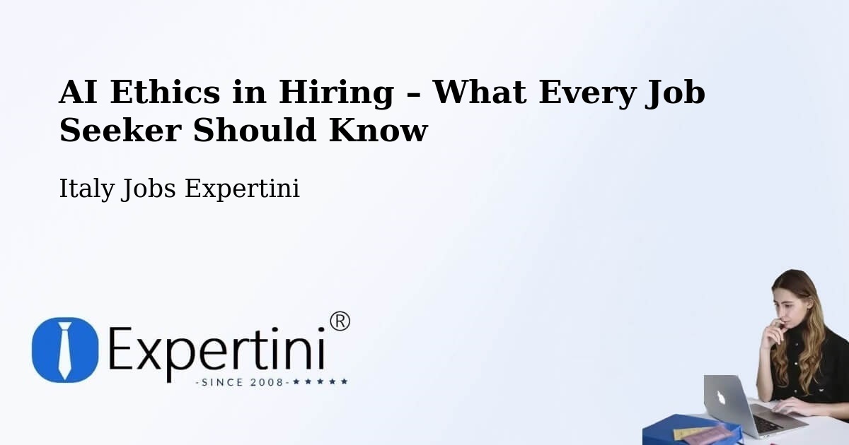 AI Ethics in Recruitment & Hiring – Ancona - Ancona, Italy Jobs Expertini